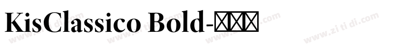 KisClassico Bold字体转换 KisClassico Bold字体转换